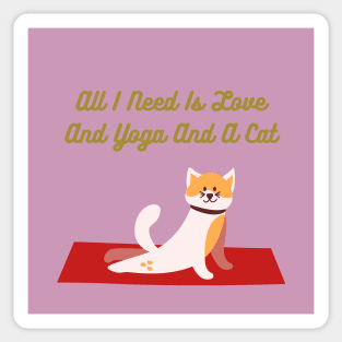 All I Need Is Love And Yoga And A Cat Sticker